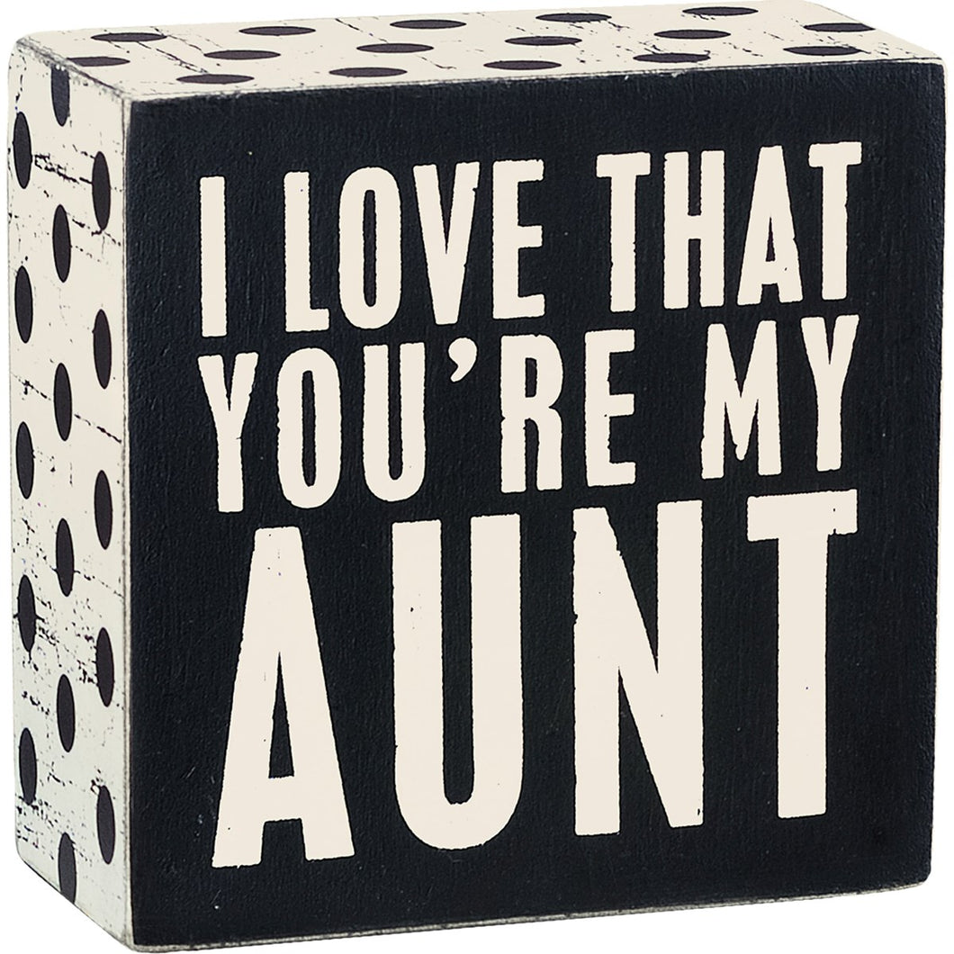 You're My Aunt Box Sign