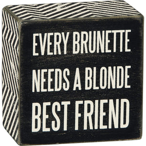 Every Brunette Box Sign