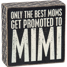 Load image into Gallery viewer, Promoted To Mimi Box Sign
